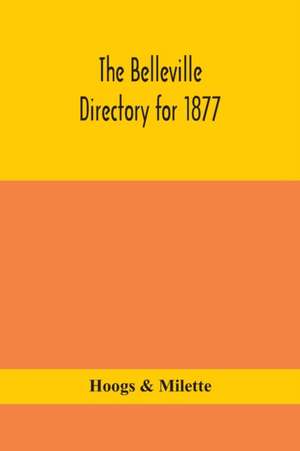 The Belleville directory for 1877 de Hoogs