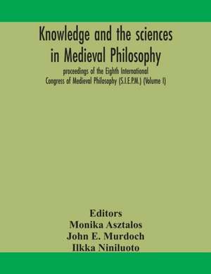 Knowledge and the sciences in medieval philosophy de John E. Murdoch