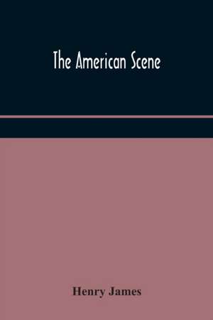 The American scene de Henry James