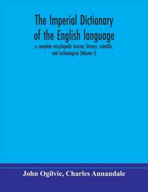 The imperial dictionary of the English language de John Ogilvie