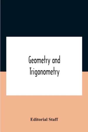 Geometry And Trigonometry de Editorial Staff