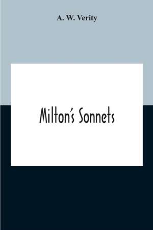 Milton'S Sonnets de A. W. Verity