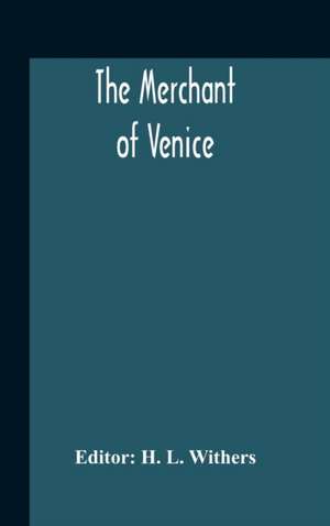 The Merchant Of Venice de H. L. Withers