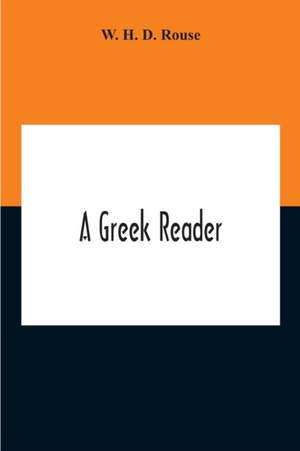 A Greek Reader de W. H. D. Rouse