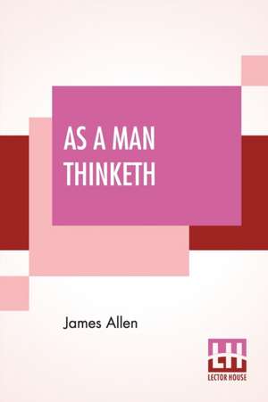 As A Man Thinketh de James Allen