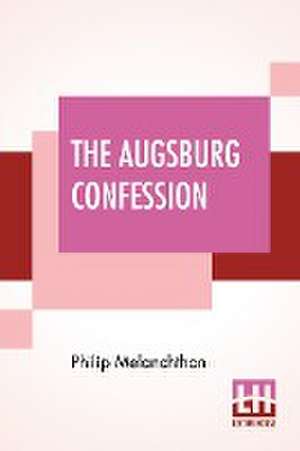 The Augsburg Confession de Philip Melanchthon