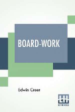 Board-Work de Edwin Creer