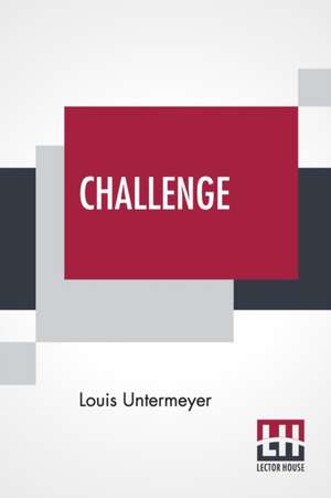 Untermeyer, L: Challenge