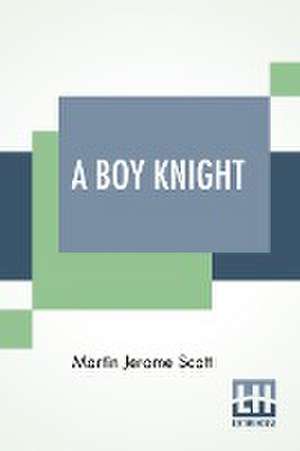 A Boy Knight de Martin Jerome Scott