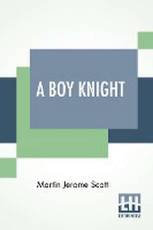 Scott, M: Boy Knight