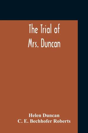 The Trial Of Mrs. Duncan de Helen Duncan