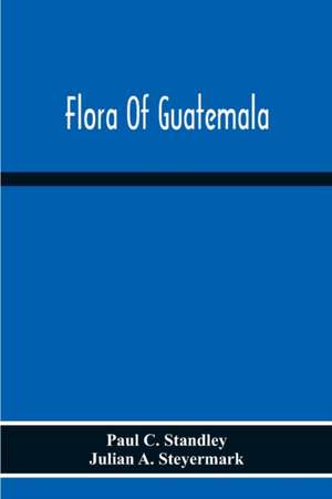 Flora Of Guatemala de Julian A. Steyermark