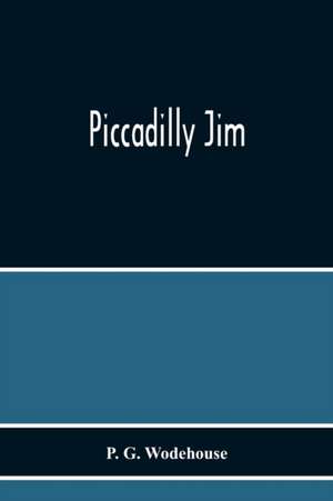 Piccadilly Jim de P. G. Wodehouse