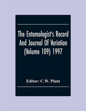 The Entomologist'S Record And Journal Of Variation (Volume 109) 1997 de C. W. Plant