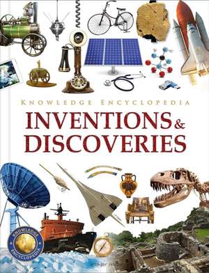 Knowledge Encyclopedia: Inventions and Discoveries de Wonder House Books