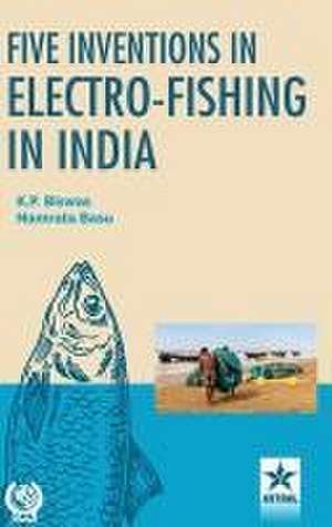 Five Inventions in Electro-Fishing in India de K. P. Biswas