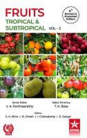 Fruits: Tropical and Subtropical Vol 2 4th Revised and Illustrated edn de T. K. Bose