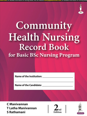 Community Health Nursing Record Book for Basic BSc Nursing Program de C Manivannan