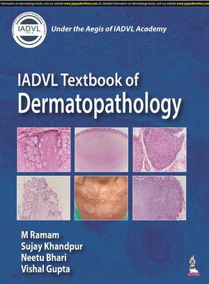 IADVL Textbook of Dermatopathology de M Ramam