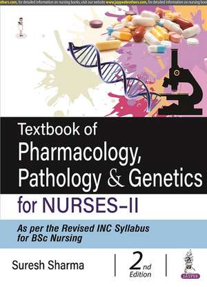 Textbook of Pharmacology, Pathology & Genetics for Nurses-II de Suresh Sharma