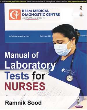 Manual of Laboratory Tests for Nurses de Ramnik Sood