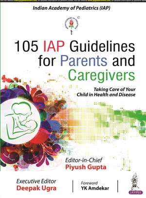 105 IAP Guidelines for Parents and Caregivers de Piyush Gupta