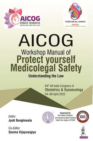 AICOG Workshop Manual of Protect Yourself Medicolegal Safety de Jyoti Bunglowala