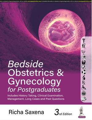 Bedside Obstetrics & Gynecology for Postgraduates de Richa Saxena