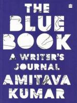 The Blue Book de Amitava Kumar