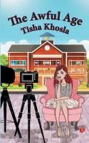 The Awful Age de Tishaa Khosla