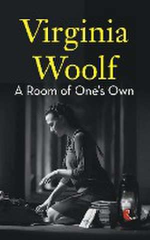 A ROOM OF ONE'S OWN de Virginia Woolf