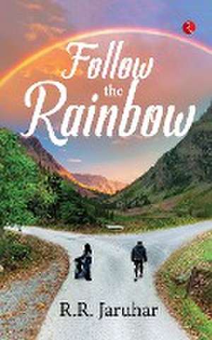 FOLLOW THE RAINBOW de R. R. Jaruhar