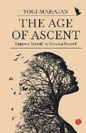 AGE OF ASCENT de Yogi Mahajan