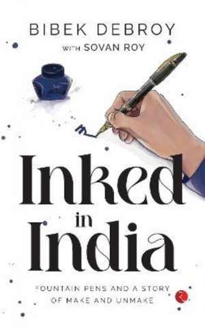 Inked in India de Bibek Debroy