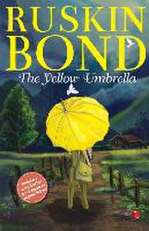 The Yellow Umbrella de Ruskin Bond