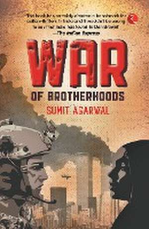 War of Brotherhoods de Sumit Agarwal