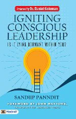 Igniting Conscious Leadership (Is it Lying Dormant Within You?) de Sandiip Panndit