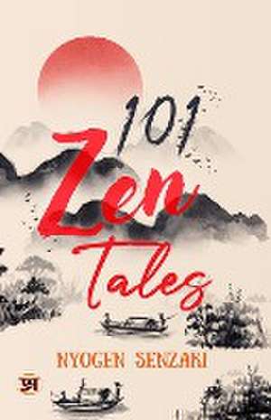 101 ZEN TALES de Nyogen Senzaki