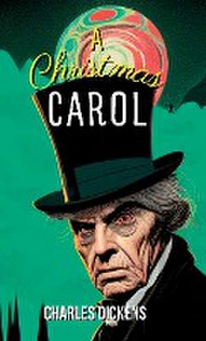 A CHRISTMAS CAROL A GHOST STORY OF CHRISTMAS de Charles Dickens