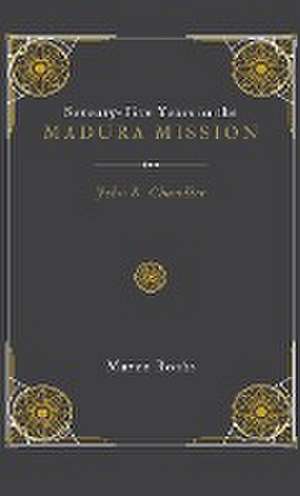 Seventy-Five Years in the Madura Mission de John S. Chandler