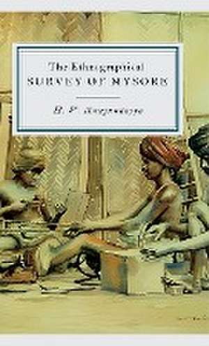 The Ethnographical SURVEY OF MYSORE de H. V. Nanjundayya