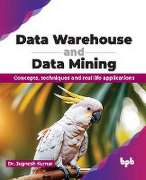 Data Warehouse and Data Mining de Jugnesh Kumar