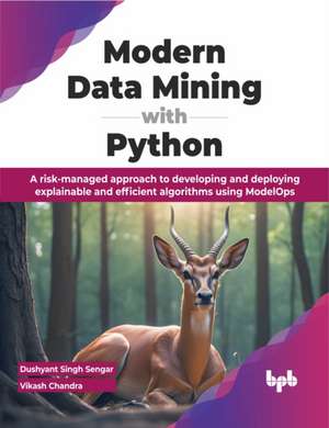 Modern Data Mining with Python de Dushyant Singh Sengar