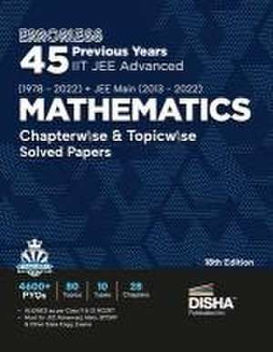 Errorless 45 Previous Years IIT JEE Advanced (1978 - 2022) + JEE Main (2013 - 2022) MATHEMATICS Chapterwise & Topicwise Solved Papers 18th Edition PYQ de Disha Experts