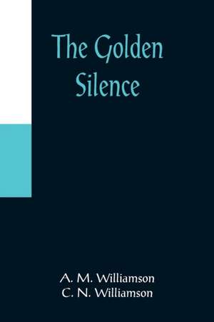 The Golden Silence de A. M. Williamson