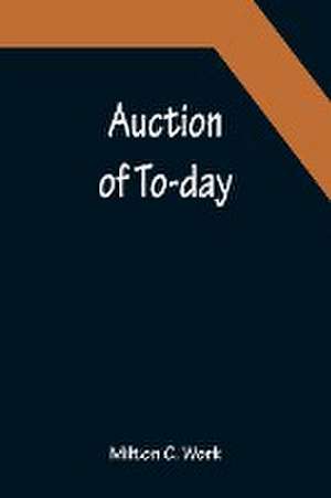 Auction of To-day de Milton C. Work