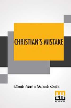 Christian's Mistake de Dinah Maria Mulock Craik