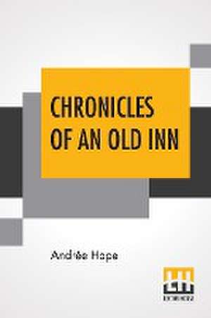 Chronicles Of An Old Inn de Andrée Hope