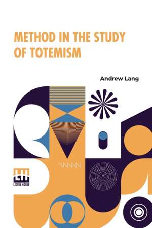 Method In The Study Of Totemism de Andrew Lang