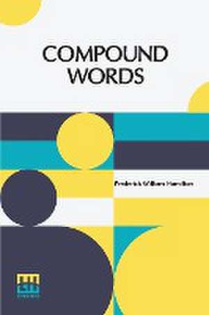 Compound Words de Frederick William Hamilton